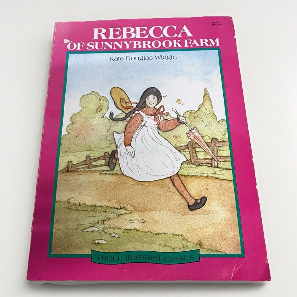 Rebecca of Sunnybrook Farm Kate Douglas Wiggin 1988 (Troll Illustrated Classics)